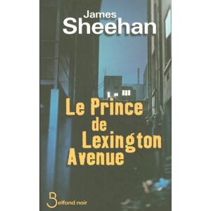 Le prince de Lexington avenue James Sheehan Belfond