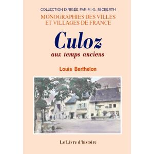 Notes historiques sur Culoz aux temps anciens  louis berthelon LIVRE HISTOIRE