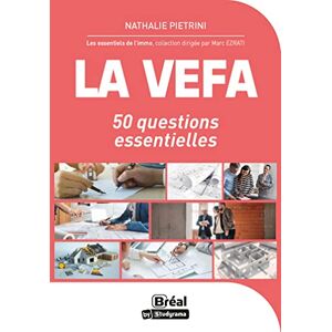 La vente sur plan : acheter mon logement en Vefa : 50 questions essentielles Nathalie Pietrini Breal