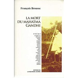 LA MORT DU MAHATMA GANDHI  f. brousse EDITIONS DE LA NEUVIEME LICORNE