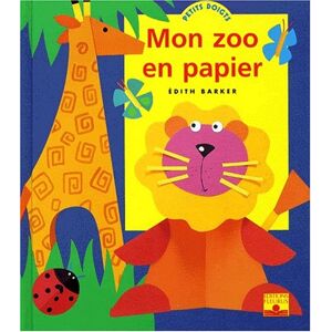Mon zoo en papier Édith Barker Fleurus