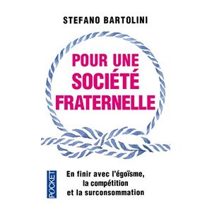 Pour une societe fraternelle : en finir avec l