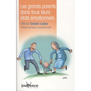 Les grands-parents dans tous leurs etats emotionnels Vittoria Cesari Lusso Jouvence