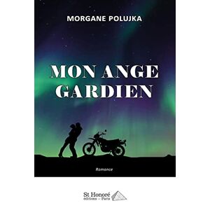 Mon ange gardien Morgane Polujka Saint-Honore editions