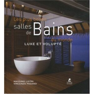 Les plus belles salles de bains du monde : luxe et volupte Massimo Listri, Vincenzo Pagano Place des Victoires