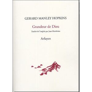 Grandeur de Dieu Gerard Manley Hopkins Arfuyen