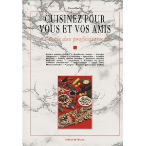 cuisinez pour vous et pour vos amis ruffel, denis editions st-honore