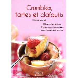 Crumbles, tartes et clafoutis Heloïse Martel First Editions