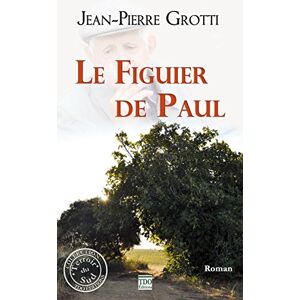 Le figuier de Paul Jean-Pierre Grotti TDO editions