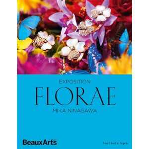 Exposition Florae Mika Ninagawa Van Cleef Arpels collectif Beaux arts editions