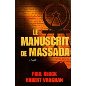 Le manuscrit de Massada : thriller Paul Block, Robert Vaughan Litte