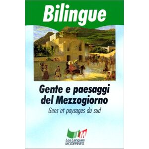 Gens et paysages du Sud. Gente e paesaggi del Mezzogiorno Giovanni Verga, Matilde Serao Le Livre de poche