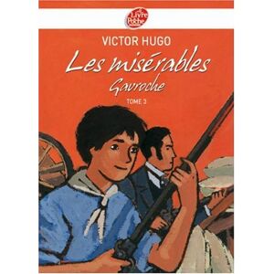 Les miserables Vol 3 Gavroche Victor Hugo Le Livre de poche jeunesse