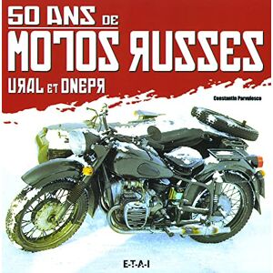 50 ans de motos russes : Ural et Dnepr Constantin Parvulesco ETAI