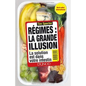 Regimes : la grande illusion : la solution est dans votre intestin Tim Spector Dunod