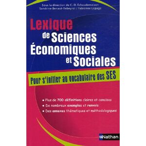 Lexique de sciences economiques et sociales : pour s'initier au vocabulaire des SES Sandrine Benase-Rebeyrol, Fabienne Lepage Nathan