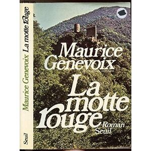 La Motte rouge Maurice Genevoix Seuil