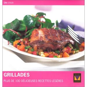 Grillades : Plus de 100 delicieuses recettes legeres  gina steer Modus Vivendi