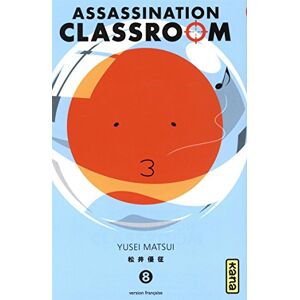 Assassination classroom. Vol. 8 Yusei Matsui Kana