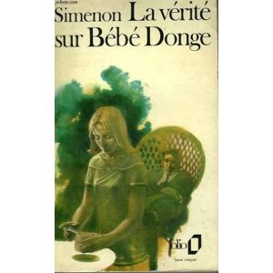 La verite sur Bebe Donge Georges Simenon Gallimard
