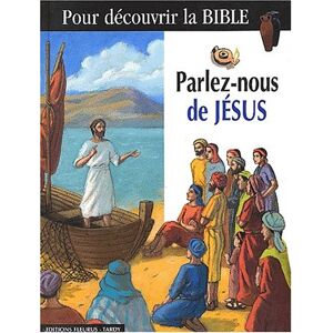 Parlez-nous de Jesus Diffusion catechistique Fleurus, Tardy