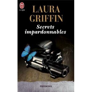 Secrets impardonnables Laura Griffin J'ai lu