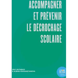 Accompagner et prevenir le decrochage scolaire Mutabazi Eric le Bord de leau