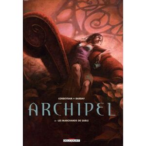 Archipel. Vol. 2. Les marchands de sable Corbeyran, Yohann Barbay Delcourt