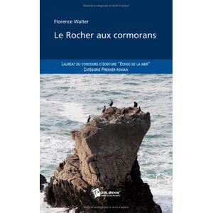 Le rocher aux cormorans Florence Walter Publibook