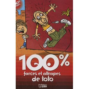 100 % farces et attrapes de Toto Celine Potard Lito