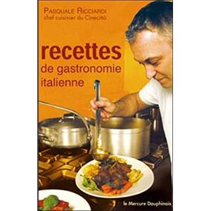 Recettes de gastronomie italienne Pasquale Ricciardi le Mercure dauphinois