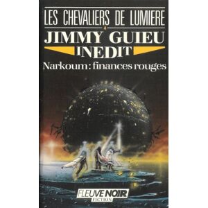 Les Chevaliers de lumière. Vol. 4. Narkoum : finances rouges Jimmy Guieu Fleuve noir - Publicité