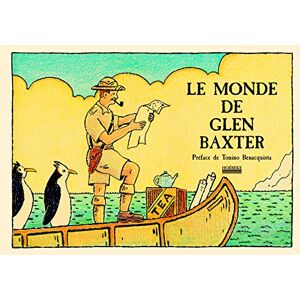 Le monde selon Glen Baxter Glen Baxter Hoebeke