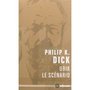 Ubik : le scenario Philip K. Dick Les Moutons electriques