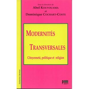 Modernites transversales : citoyennete, politique et religion  abel kouvouama Paari