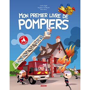 Mon premier livre de pompiers Carlo Zaglia, Stephane Neidhardt, Marie Morey Auzou