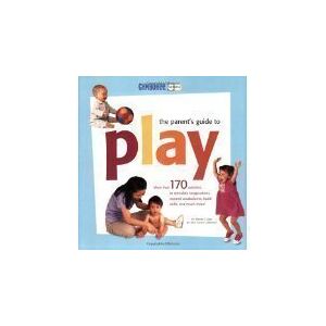 Gymboree The Parents Guide to Play   Weldon Owen, Inc