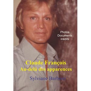 Claude Francois au-dela des apparences  sylviane barbieri BOOKS ON DEMAND