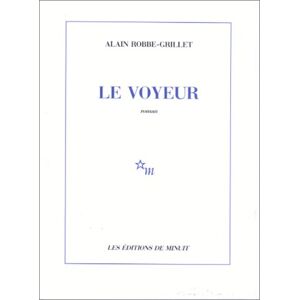 Le voyeur Alain Robbe-Grillet Minuit