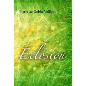 Vaillant Eclosion Pierrette Gobin-Vaillant Ed. Durand-Peyroles