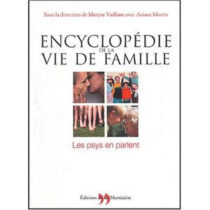 Encyclopédie de la vie de famille : les psys en parlent maryse vaillant La Martinière