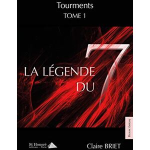 La legende du sept  claire briet Saint Honore Editions