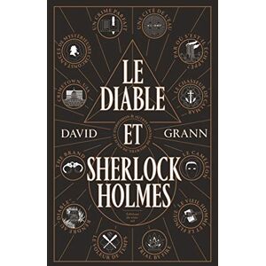 Le diable et Sherlock Holmes autres contes de meurtre de folie et dobsession David Grann Ed du sous sol