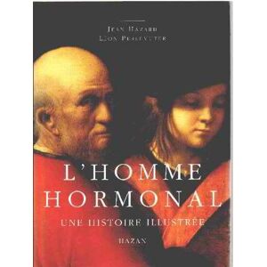 Lhomme hormonal Jean Hazard Leon Perlemuter Hazan