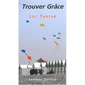 Trouver Grace Luc Tartar Lansman editeur
