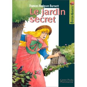 Le jardin secret Frances Hodgson Burnett Castor poche-Flammarion