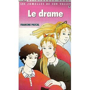 Les Jumelles de Sun Valley .. 9. Le Drame Francine Pascal hachette bibliotheque rose n°1066