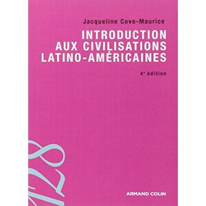 Introduction aux civilisations latino americaines Jacqueline Covo Maurice Armand Colin