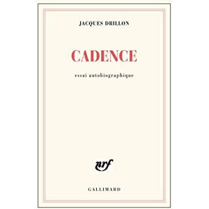 : essai autobiographique Jacques Drillon Gallimard