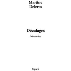 Decalages Martine Delerm Fayard